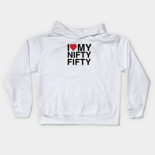 I Love My Nifty Fifty Kids Hoodie